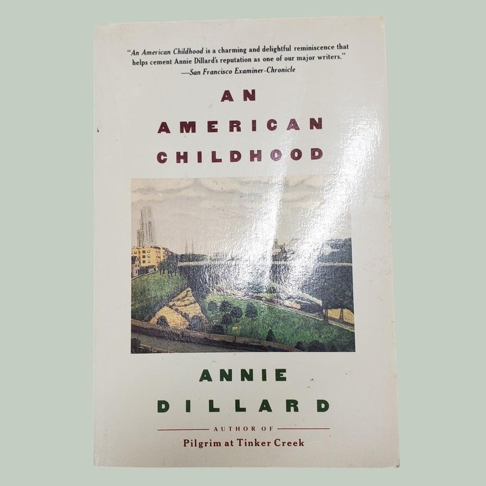 An American Childhood Annie Dillard Paperback 1988 Memoir Pittsburgh 0060915188